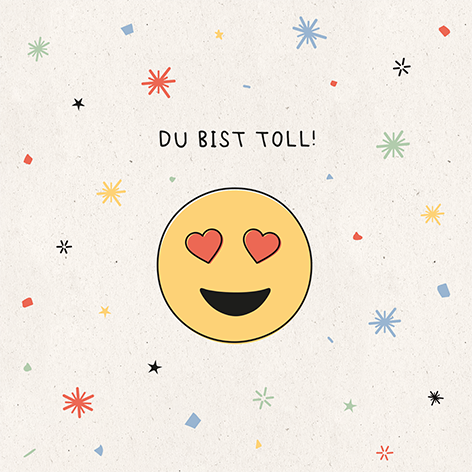 Du bist toll!