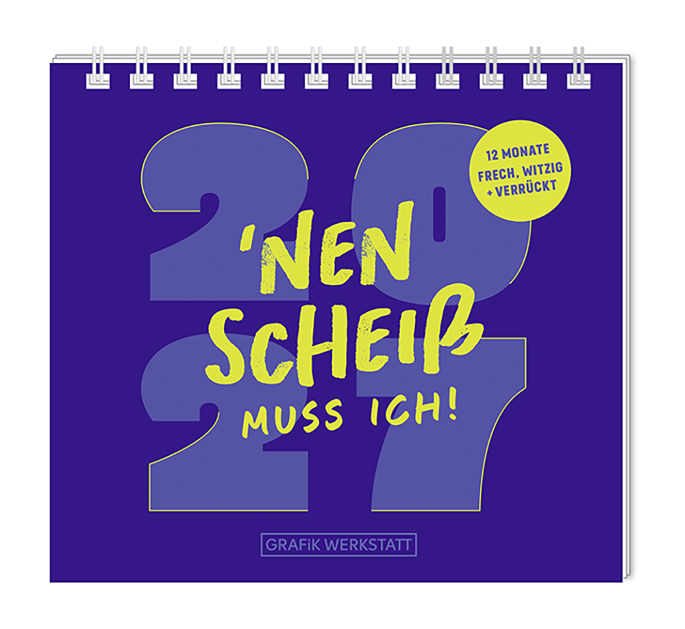 'Nen Scheiß muss ich!