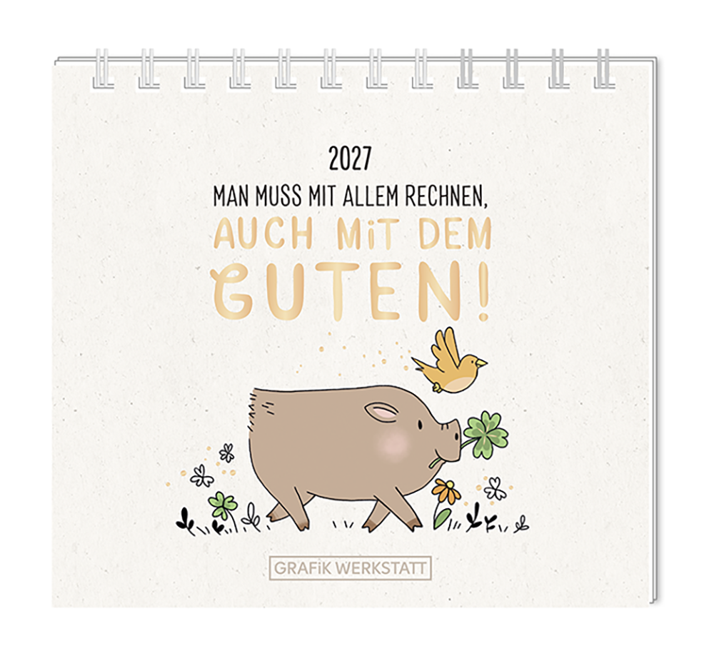Man muss mit allem rechnen...