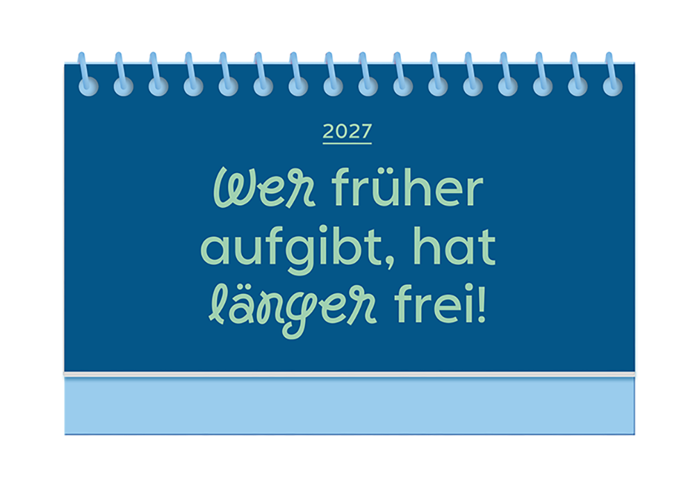 Wer früher aufgibt...