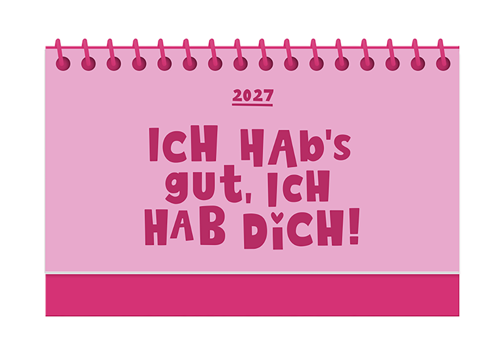 Ich hab's gut...