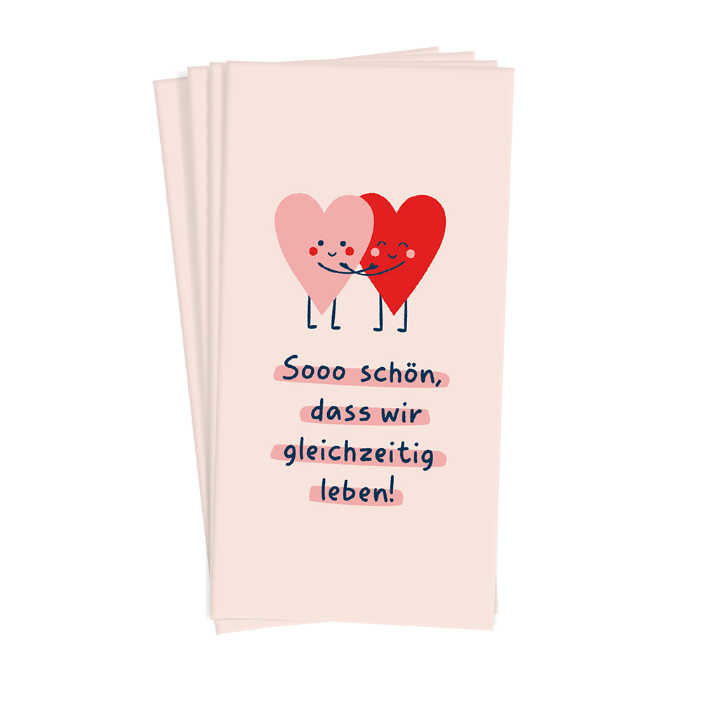 Sooo schön, dass wir gleichzeitig leben!