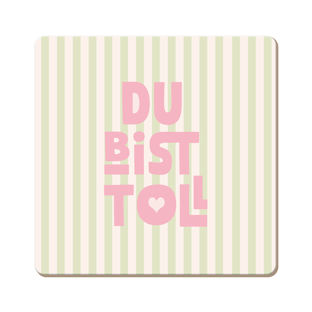 Du bist toll