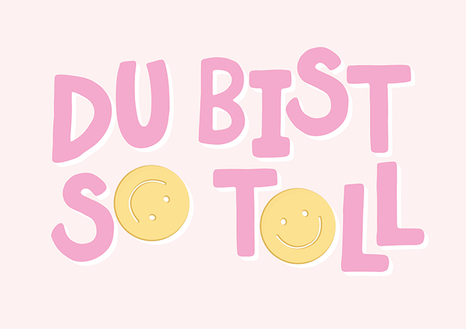 Du bist so toll