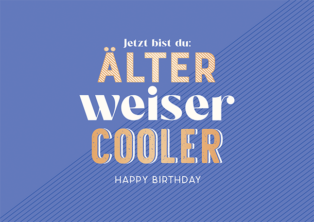 Älter weiser cooler...