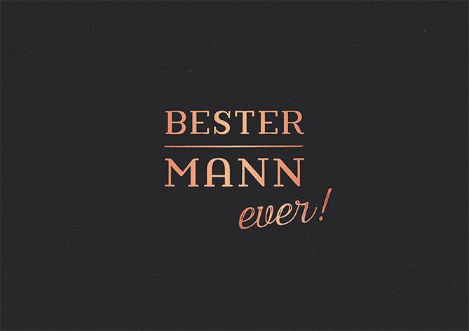 Bester Mann ever! ️ Grafik Werkstatt