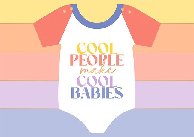 Cool people make cool babies