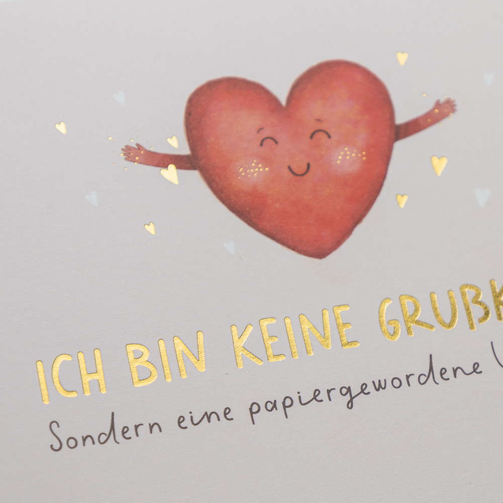 Ich bin keine Grußkarte...