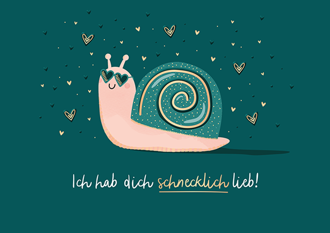 Ich hab dich schnecklich lieb!