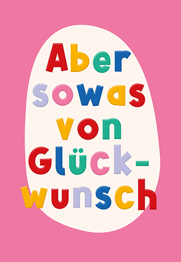 Aber sowas von Glückwunsch