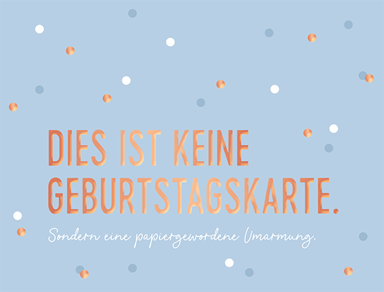 Dies ist keine Geburtstagskarte...