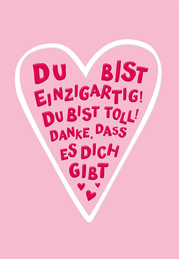 Du bist einzigartig...