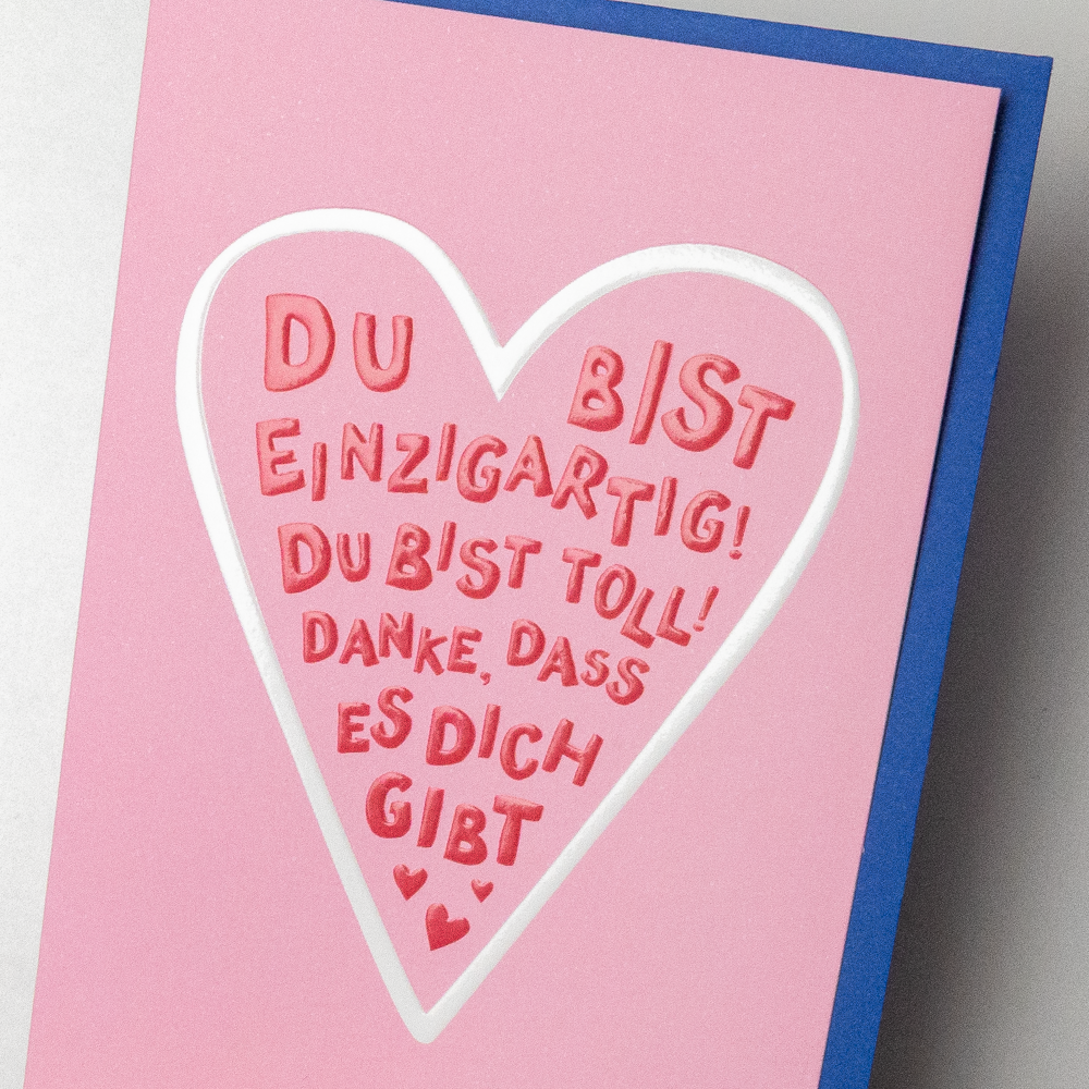 Du bist einzigartig...