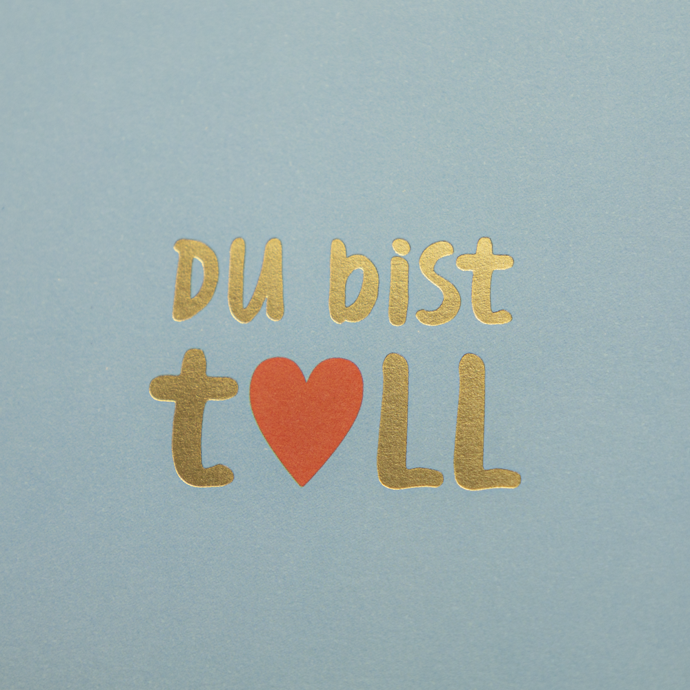 Du bist toll