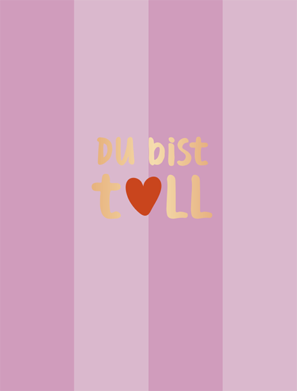 Du bist toll