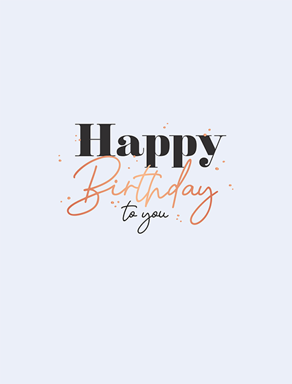 Happy Birthday to you