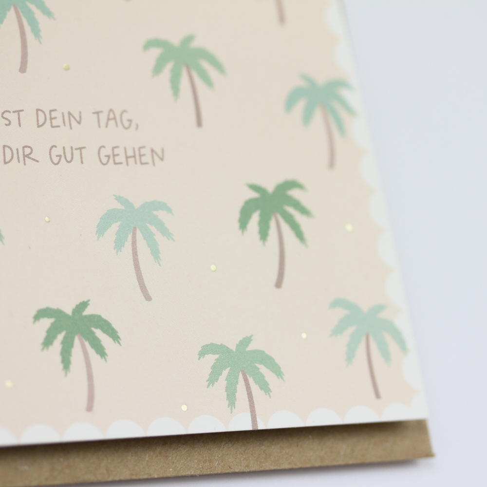 Heute ist dein Tag...