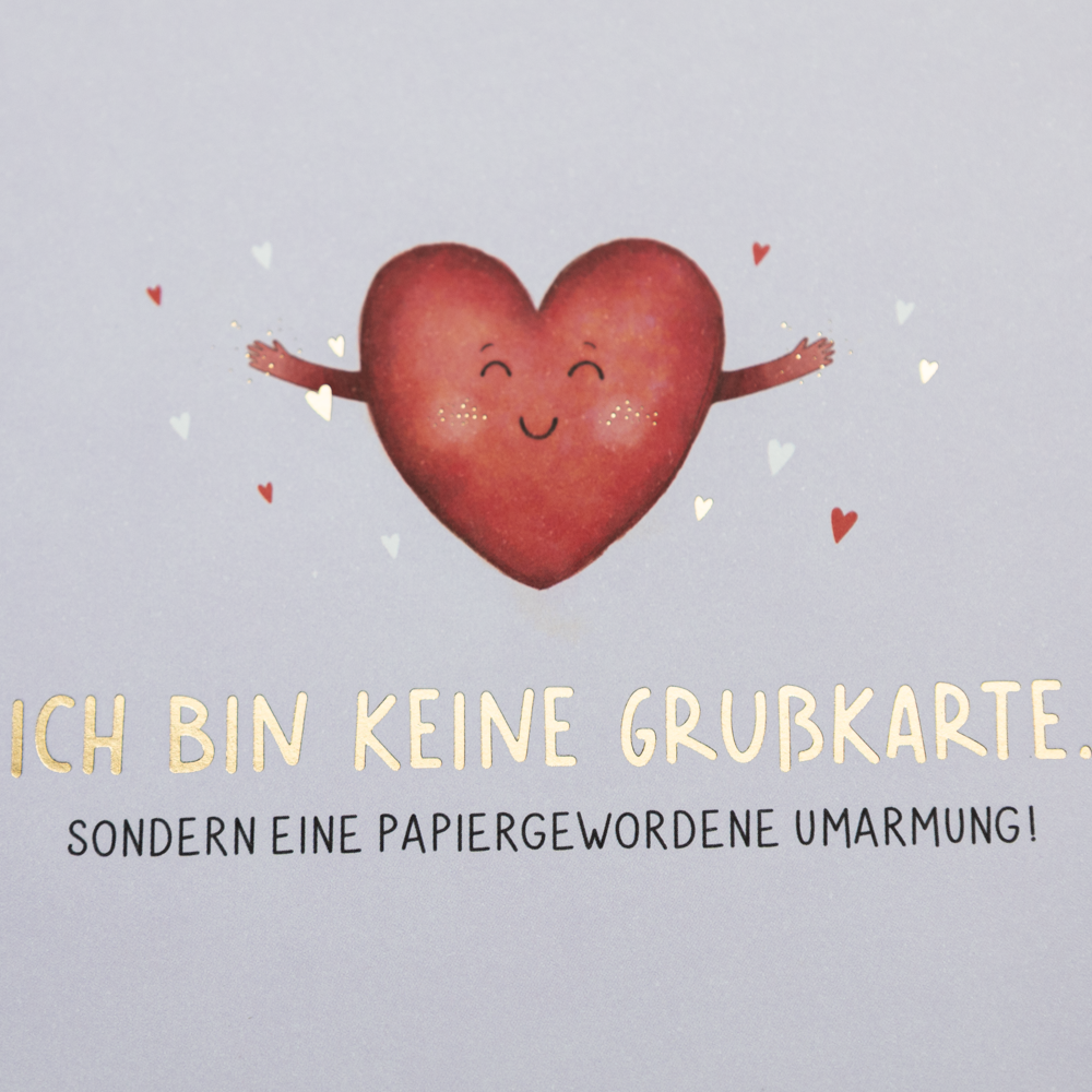 Ich bin keine Grußkarte...