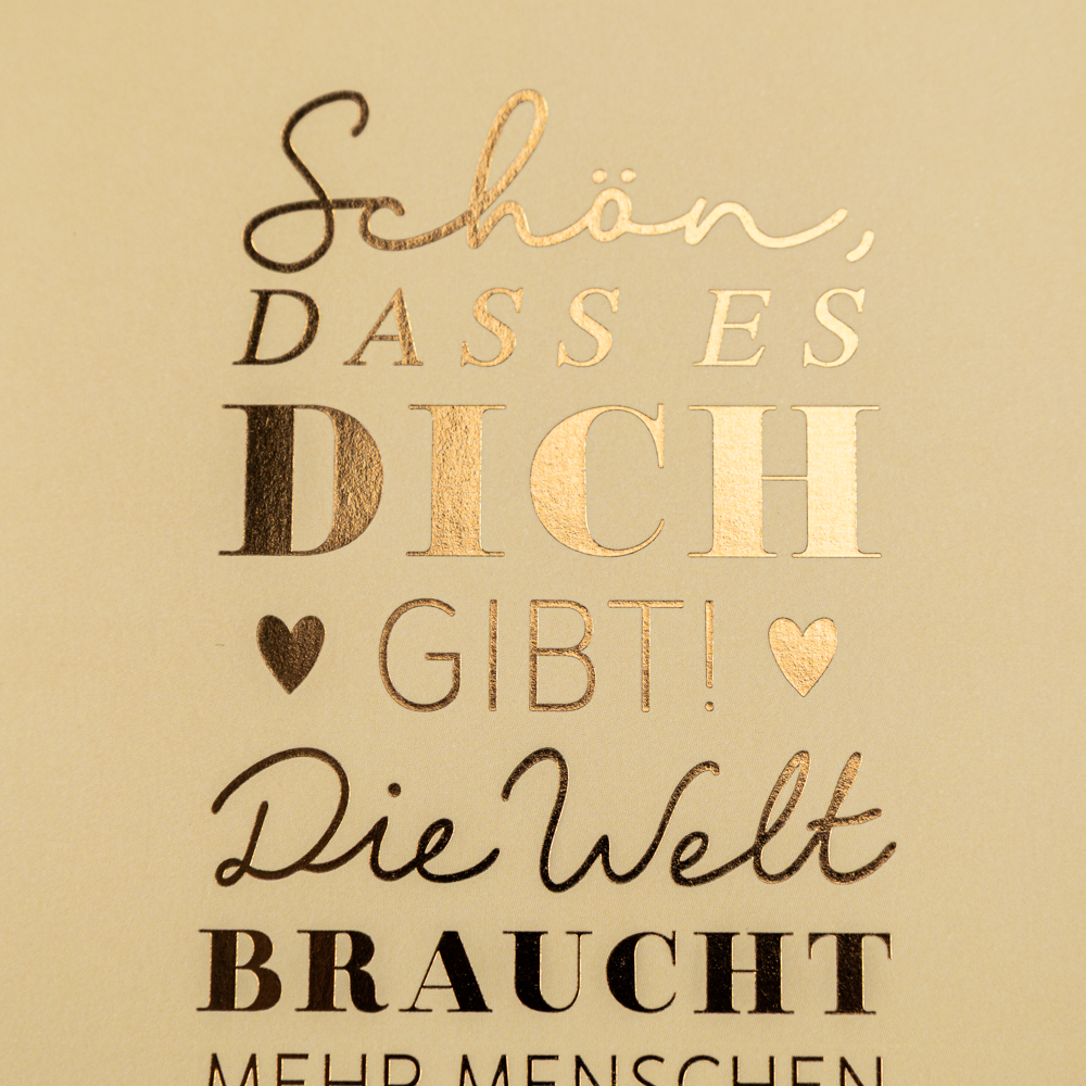 Schön, dass es dich gibt...