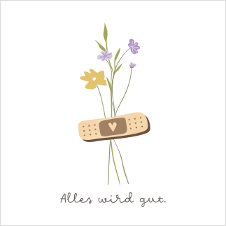 Alles wird gut.
