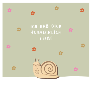 Ich hab dich schnecklich lieb!