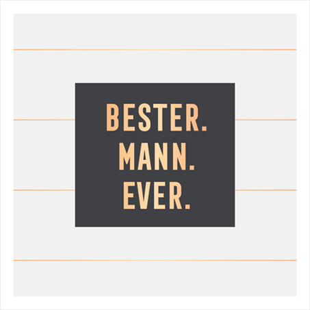 Bester.Mann.Ever.