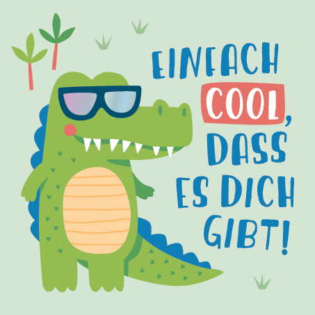 Einfach cool, dass es dich gibt!
