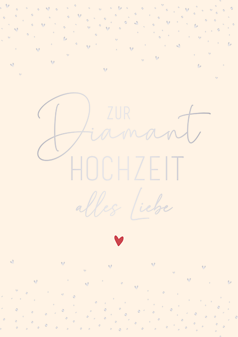 Zur Diamanthochzeit alles Liebe
