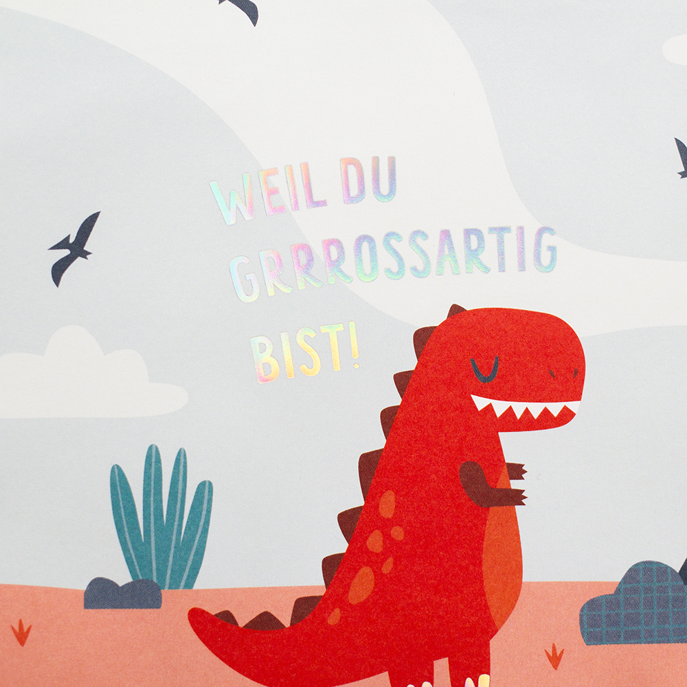 Weil du grrrossartig bist!