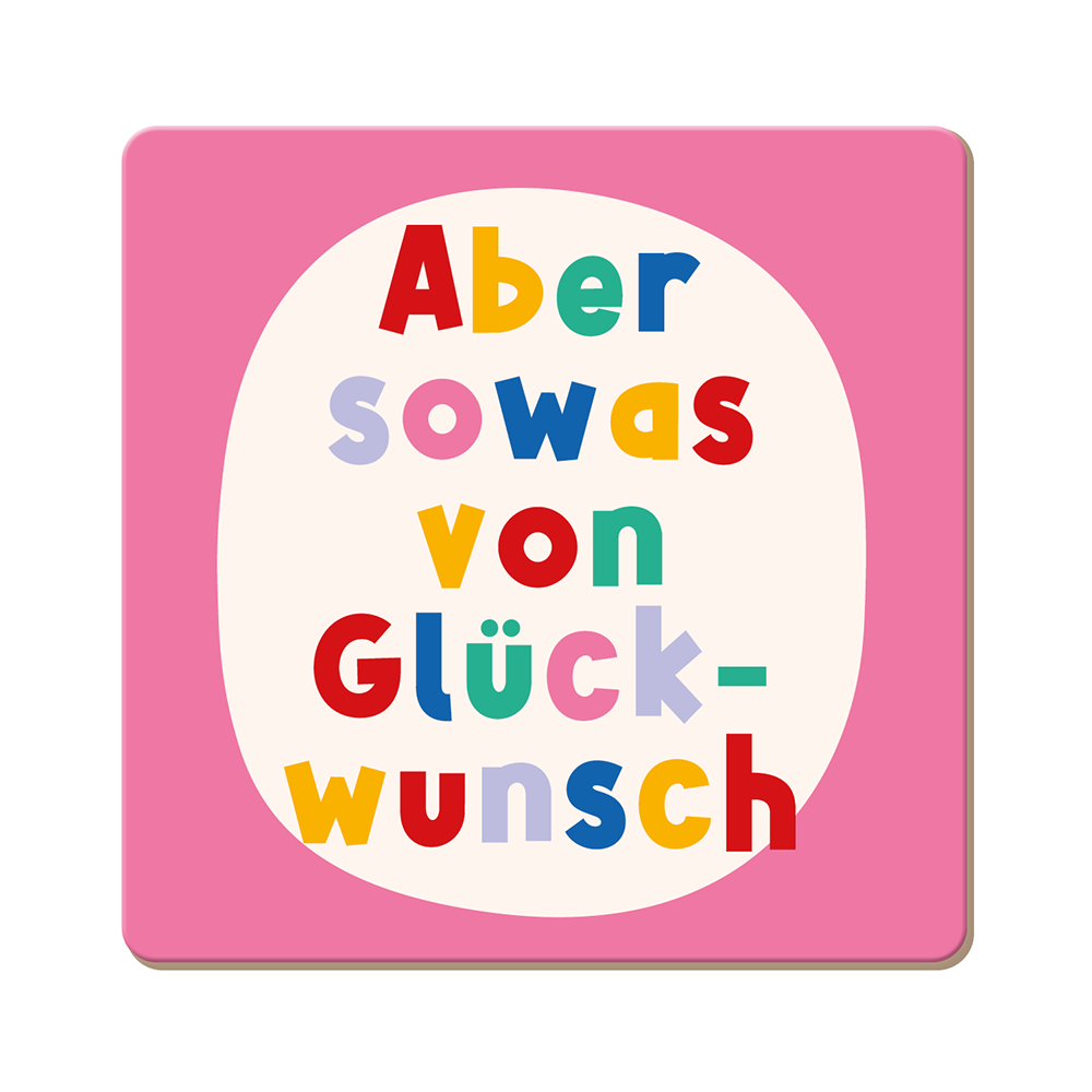 Aber sowas von Glückwunsch