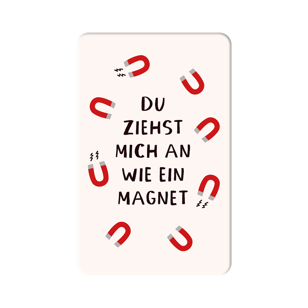 Du ziehst mich an...