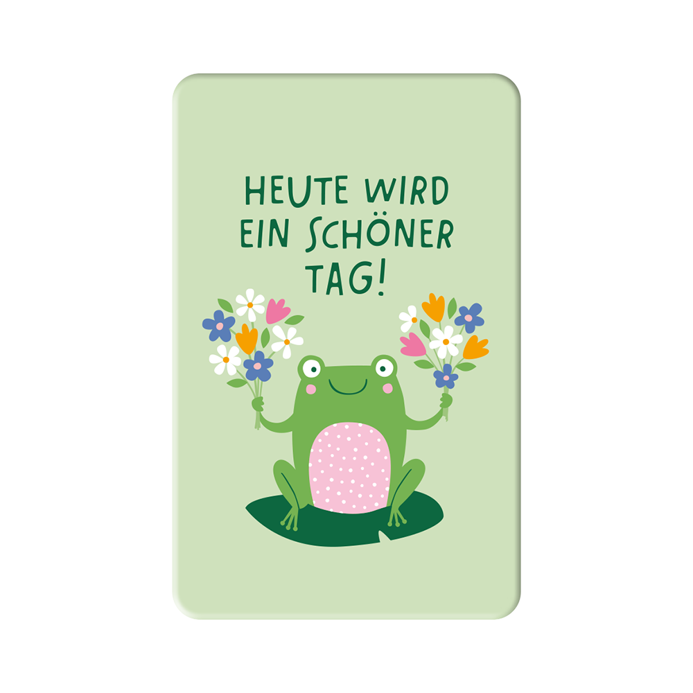 Heute wird ein schöner Tag!