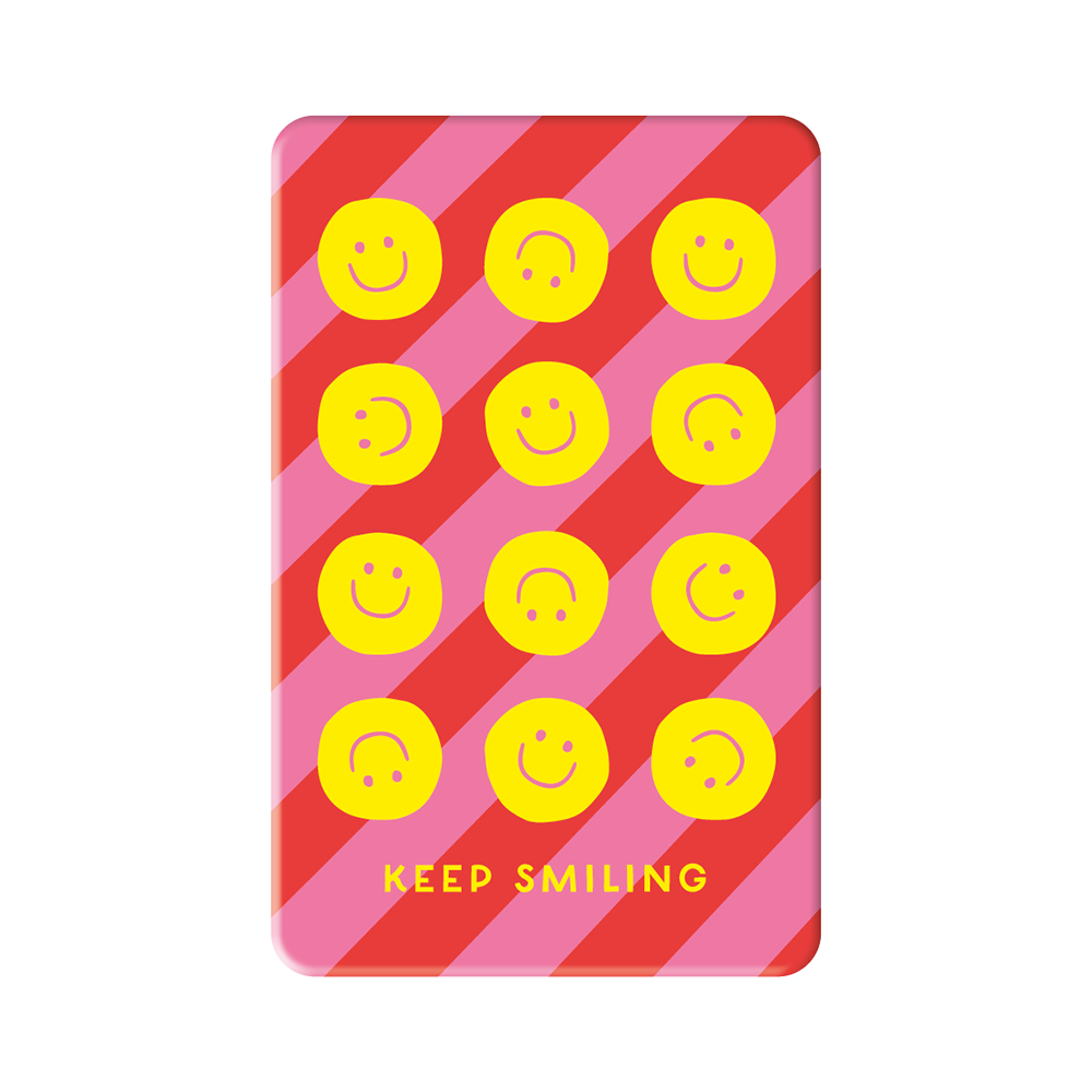 Keep smiling