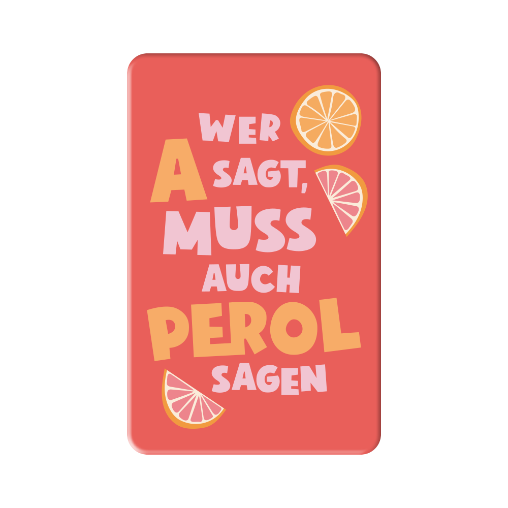 Wer A sagt,...
