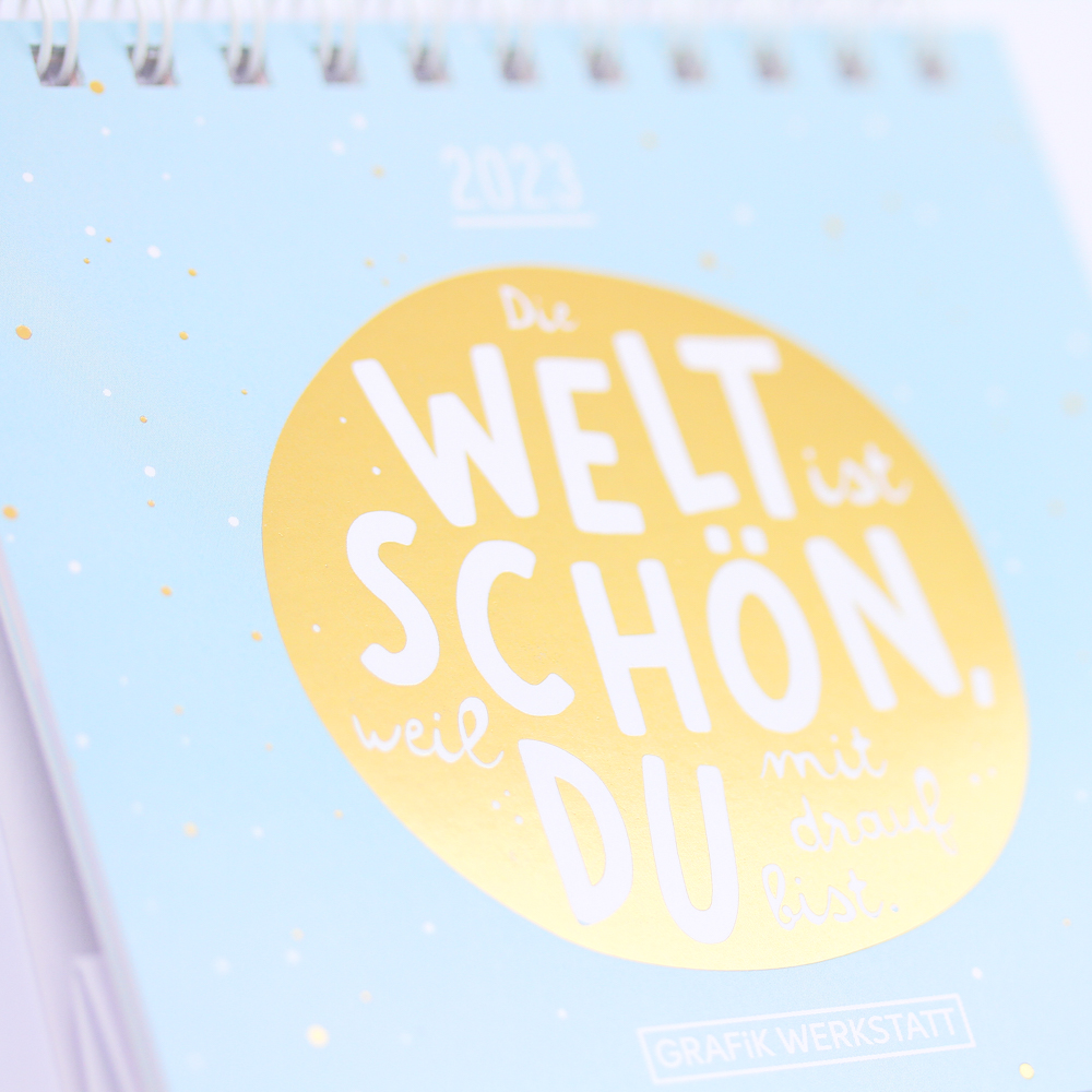 Die Welt ist schön...