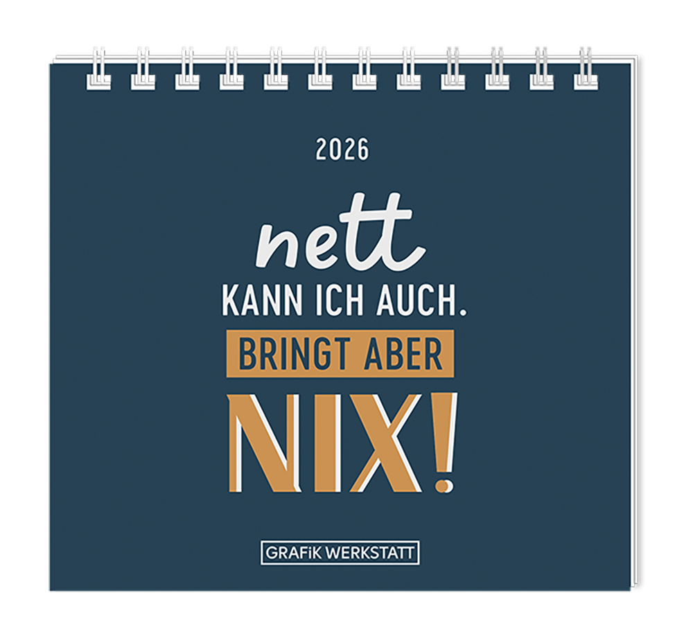 Nett kann ich auch...