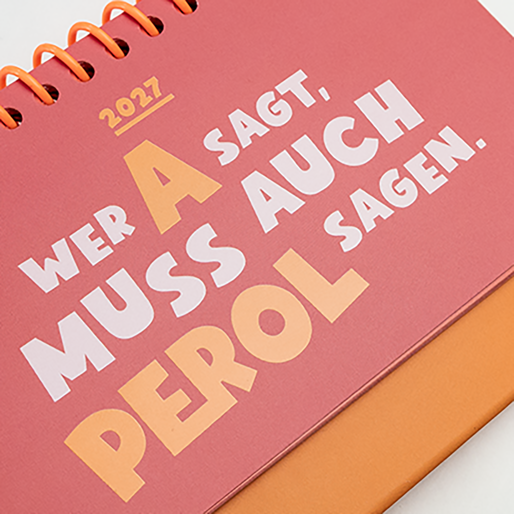 Wer A sagt, muss auch PEROL sagen