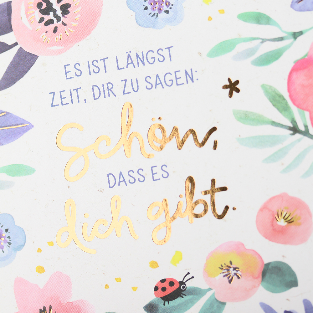Schön, dass es dich gibt