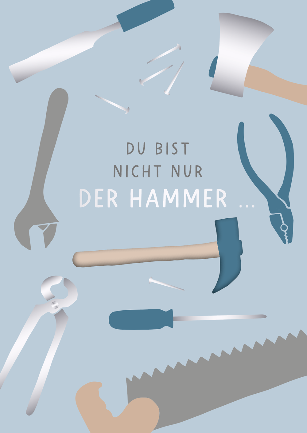 Du bist nicht nur der Hammer ...