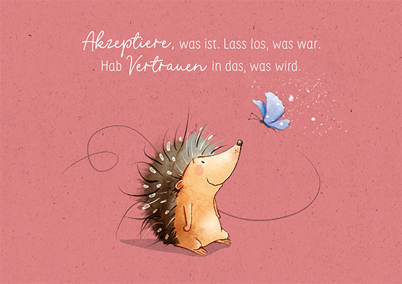 Akzeptiere, was ist...