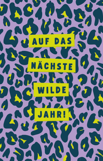 Auf das nächste wilde Jahr!