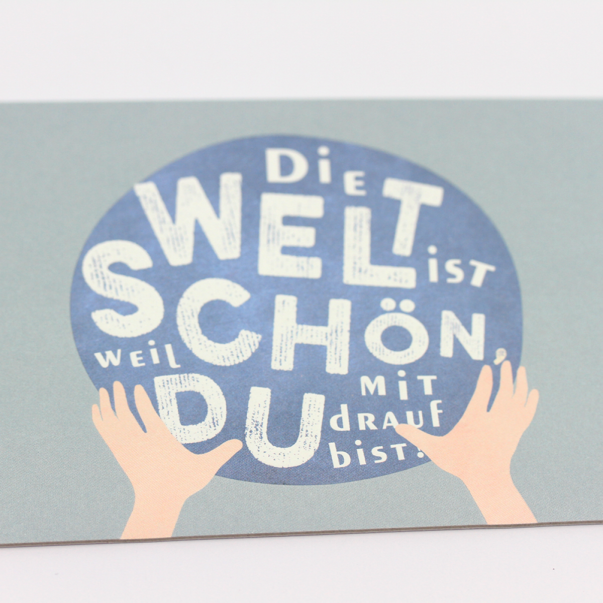 Die Welt ist schön...