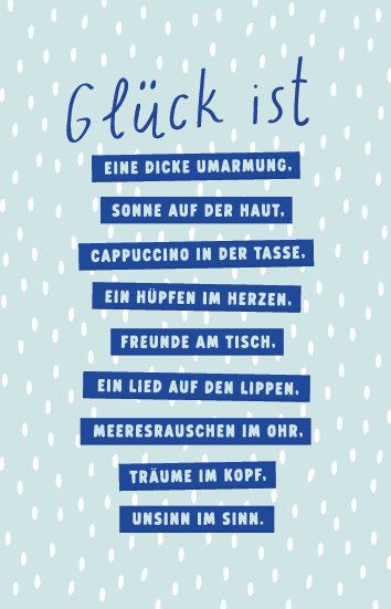 Glück ist...