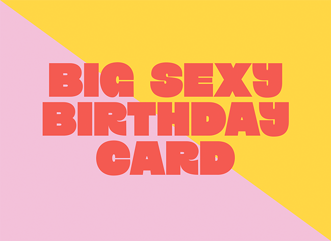 Big sexy birthday card