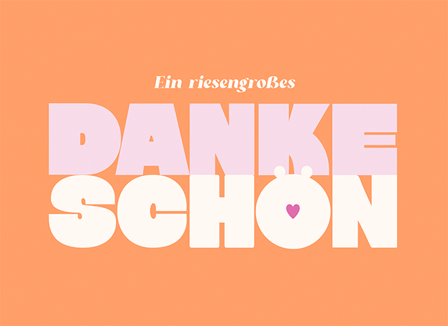 Ein riesengroßes Dankeschön