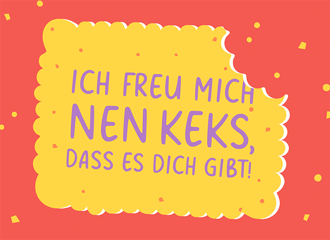 Ich freu mich nen Keks...
