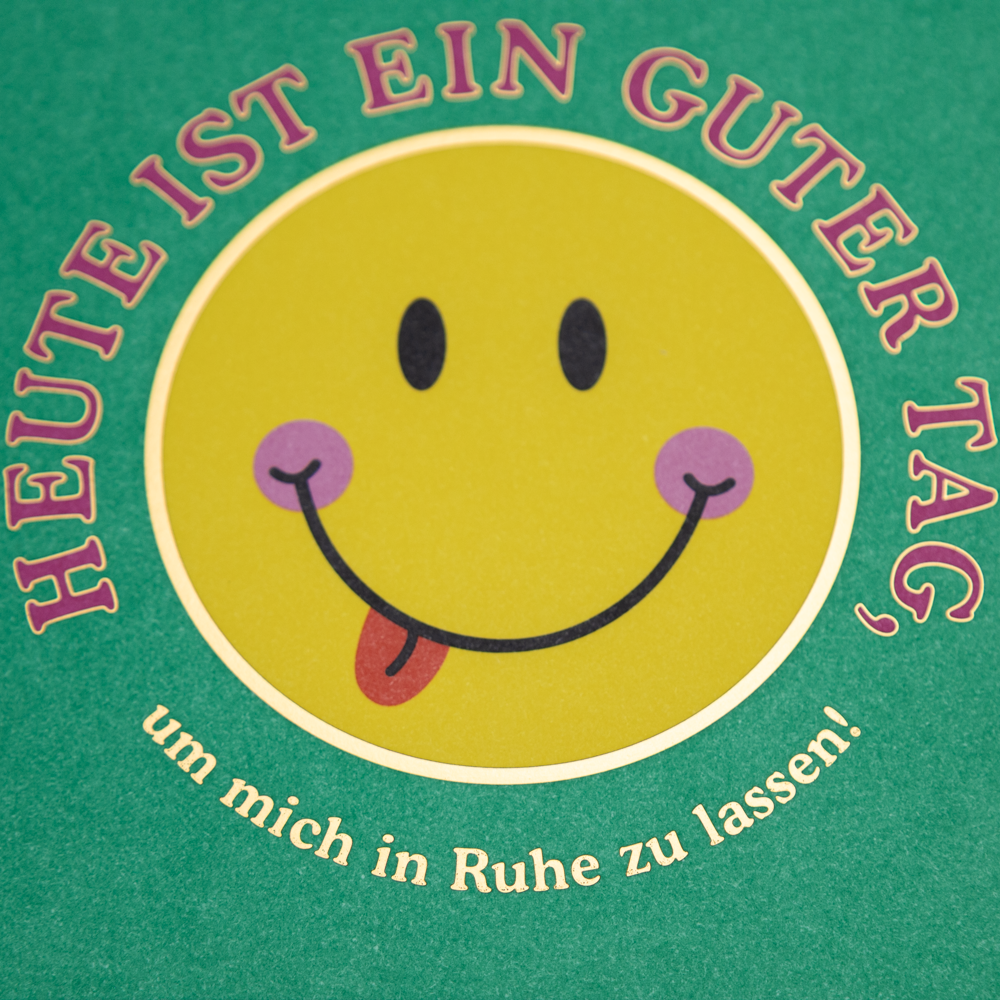 Heute ist ein guter Tag...