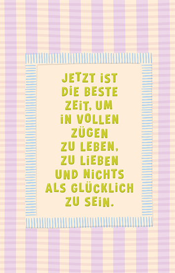 Jetzt ist die beste Zeit...
