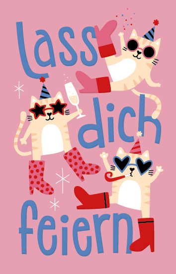 Lass dich feiern