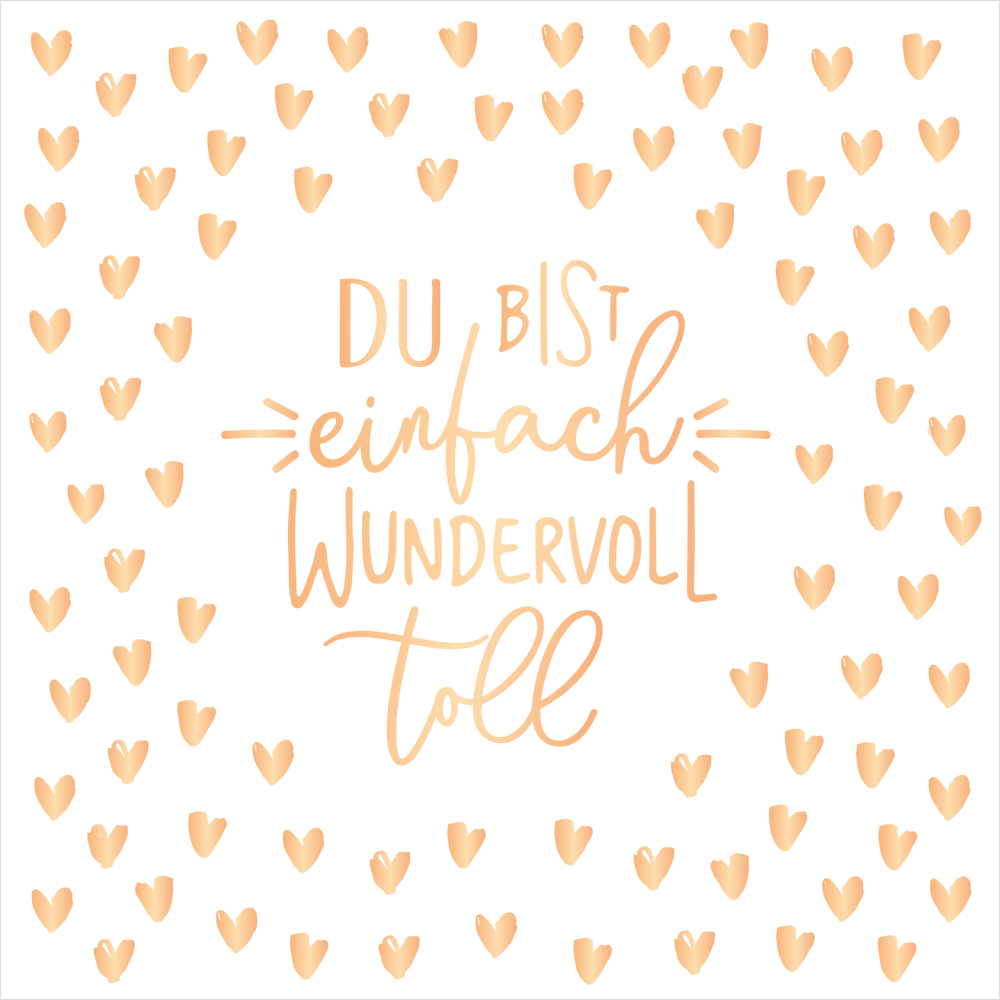 Du bist einfach... ️ Grafik Werkstatt